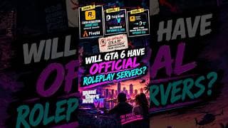 Will GTA 6 Have OFFICIAL Roleplay Servers? π