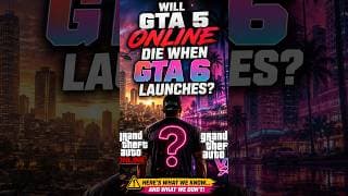 Will GTA 5 Online DIE When GTA 6 Launches? π³